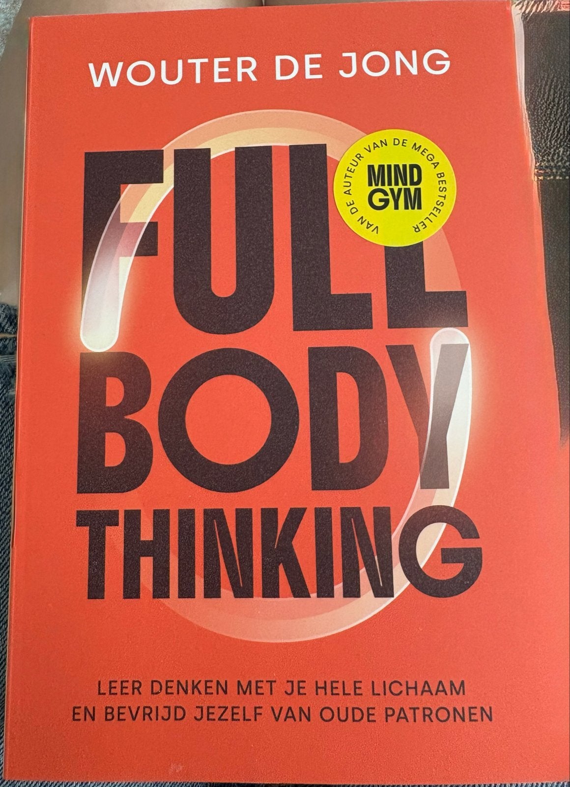 Full Body Thinking - Wouter de Jong (Mindgym), Boeken, Advies, Hulp en Training, Nieuw, Ophalen of Verzenden