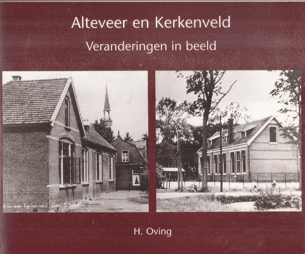 Oving,Henk, Dijkstra,Lo - Alteveer en Kerkenveld - Veranderi, Boeken, Geschiedenis | Stad en Regio, Ophalen of Verzenden, 20e eeuw of later