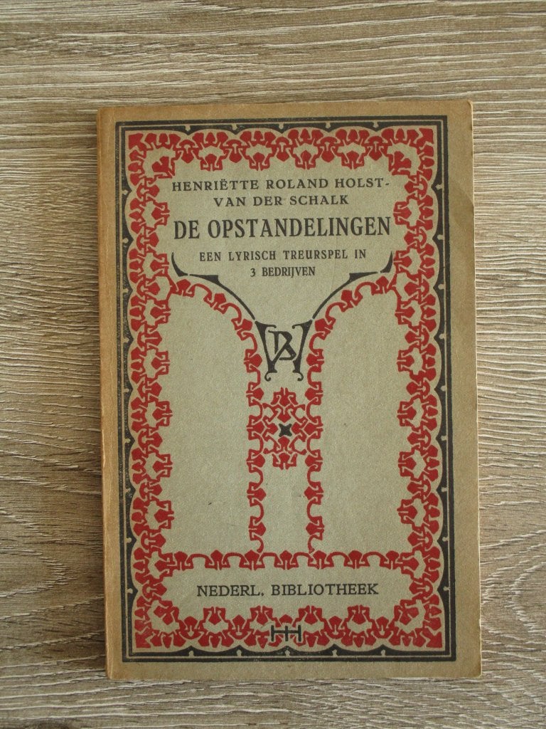 De opstandelingen een lyrisch treurspel in 3 bedrijven - H, Ophalen of Verzenden, Gelezen, Cabaret