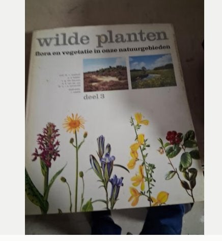 Wilde Planten: Flora en in Onze Natuurgebieden Deel 3, Bloemen, Planten en Bomen, Ophalen of Verzenden, Onbekend, Gelezen