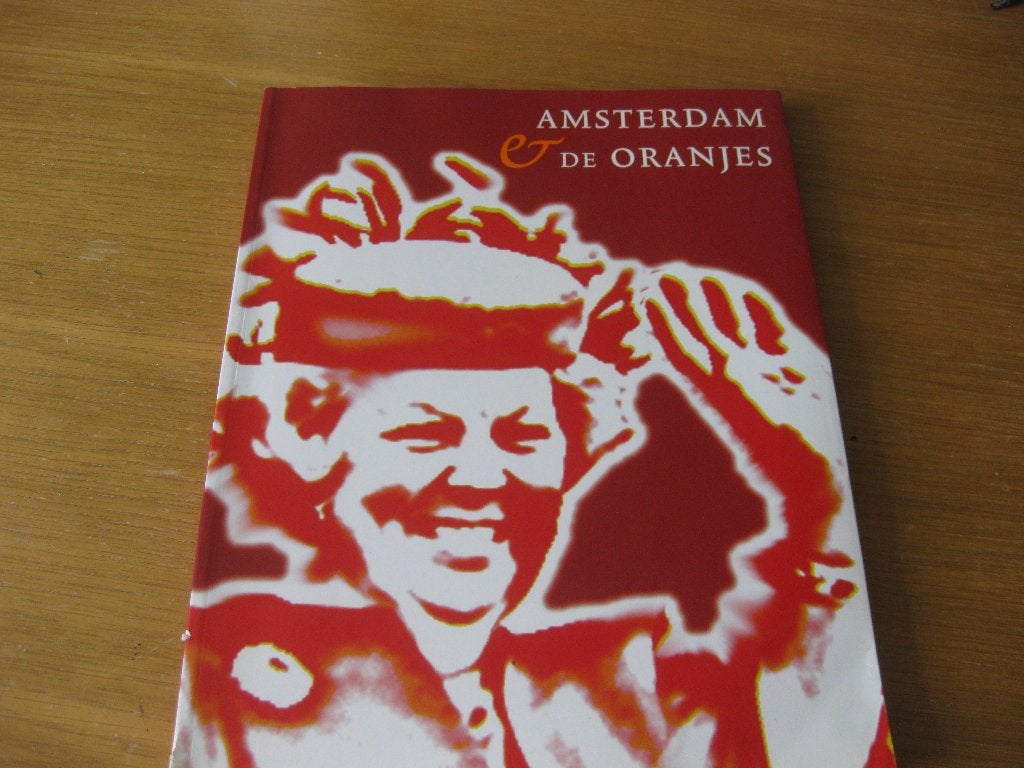 Amsterdam en de Oranjes door Amsterdam Historisch Museum, Boeken, Geschiedenis | Stad en Regio, Ophalen of Verzenden, Gelezen