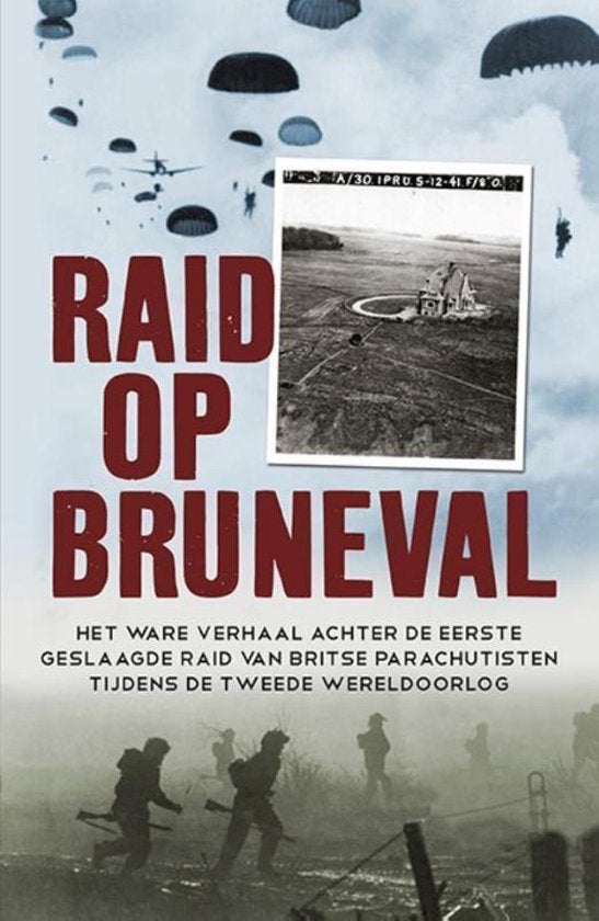 Raid op Bruneval: Britse parachutisten in WOII, Ophalen of Verzenden, Landmacht, Gelezen, Tweede Wereldoorlog