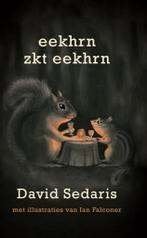 David sedaris: eekhrn zkt eekhrn, Ophalen of Verzenden, Gelezen
