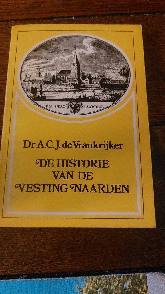 A.C.J. de Vrankrijker: de historie van de VESTING NAARDEN, Ophalen of Verzenden, Zo goed als nieuw