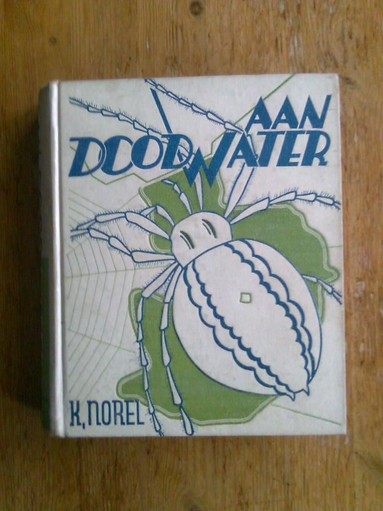 Het getij verloopt /Aan dood water   door K. Norel, Ophalen of Verzenden, Gelezen