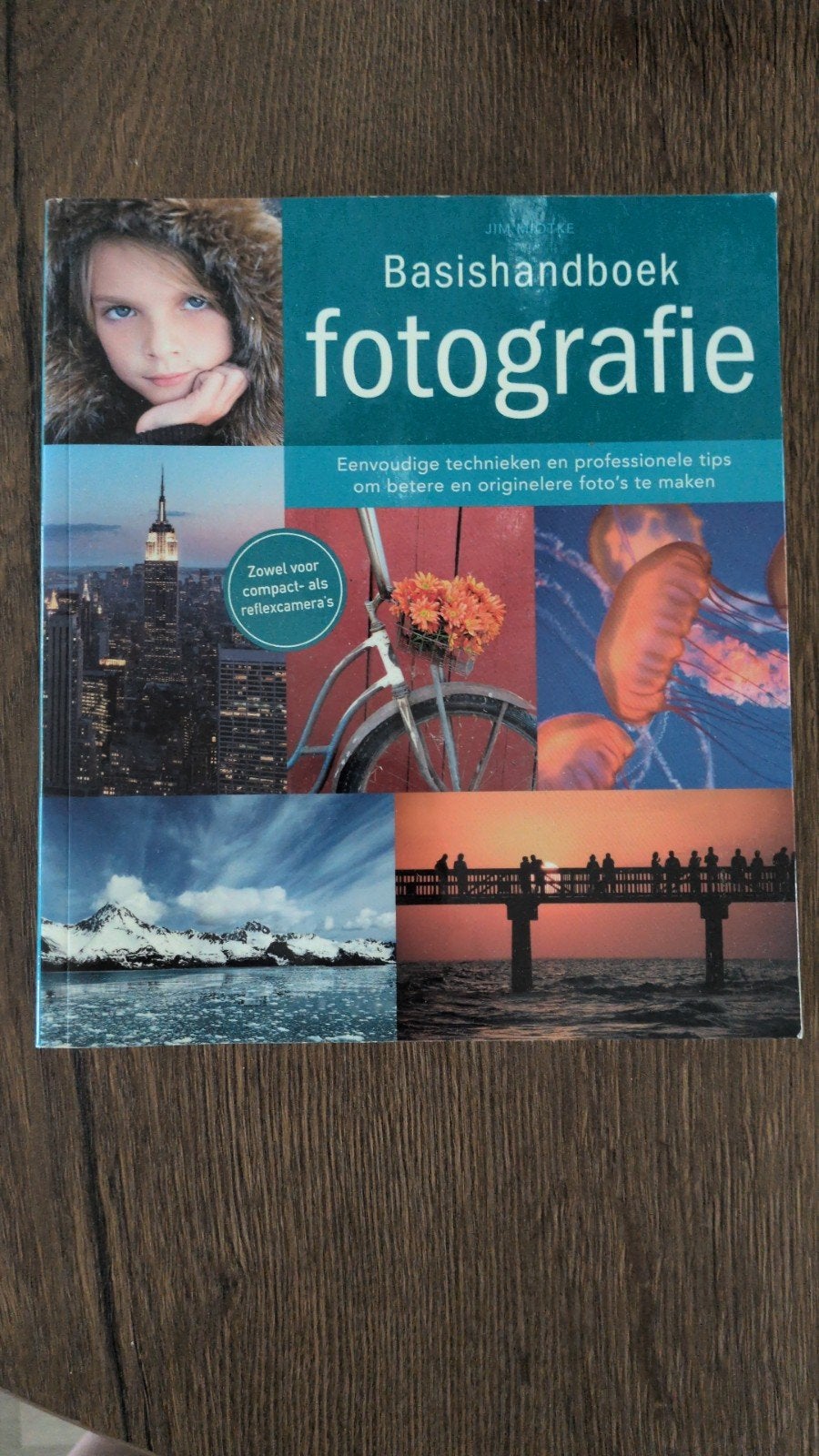 Basishandboek fotografie - Jim Miotke, Ophalen of Verzenden, Zo goed als nieuw, Fotografie algemeen, Jim Miotke