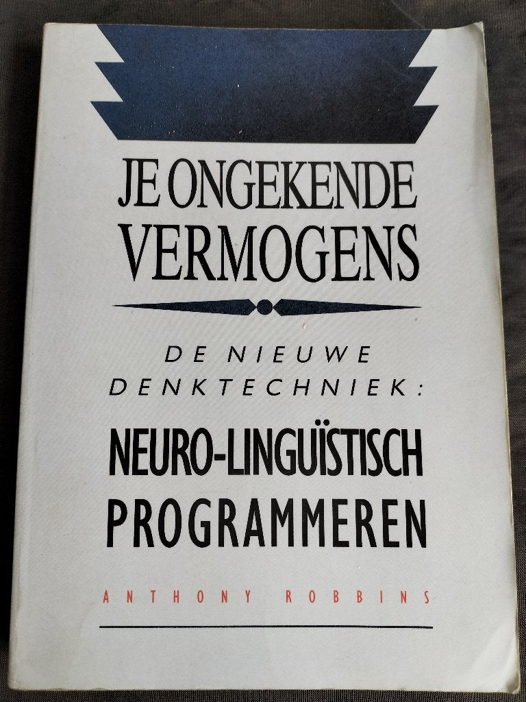 Anthony Robbins - Je ongekende vermogens / NLP, Ophalen of Verzenden, Zo goed als nieuw, Anthony Robbins