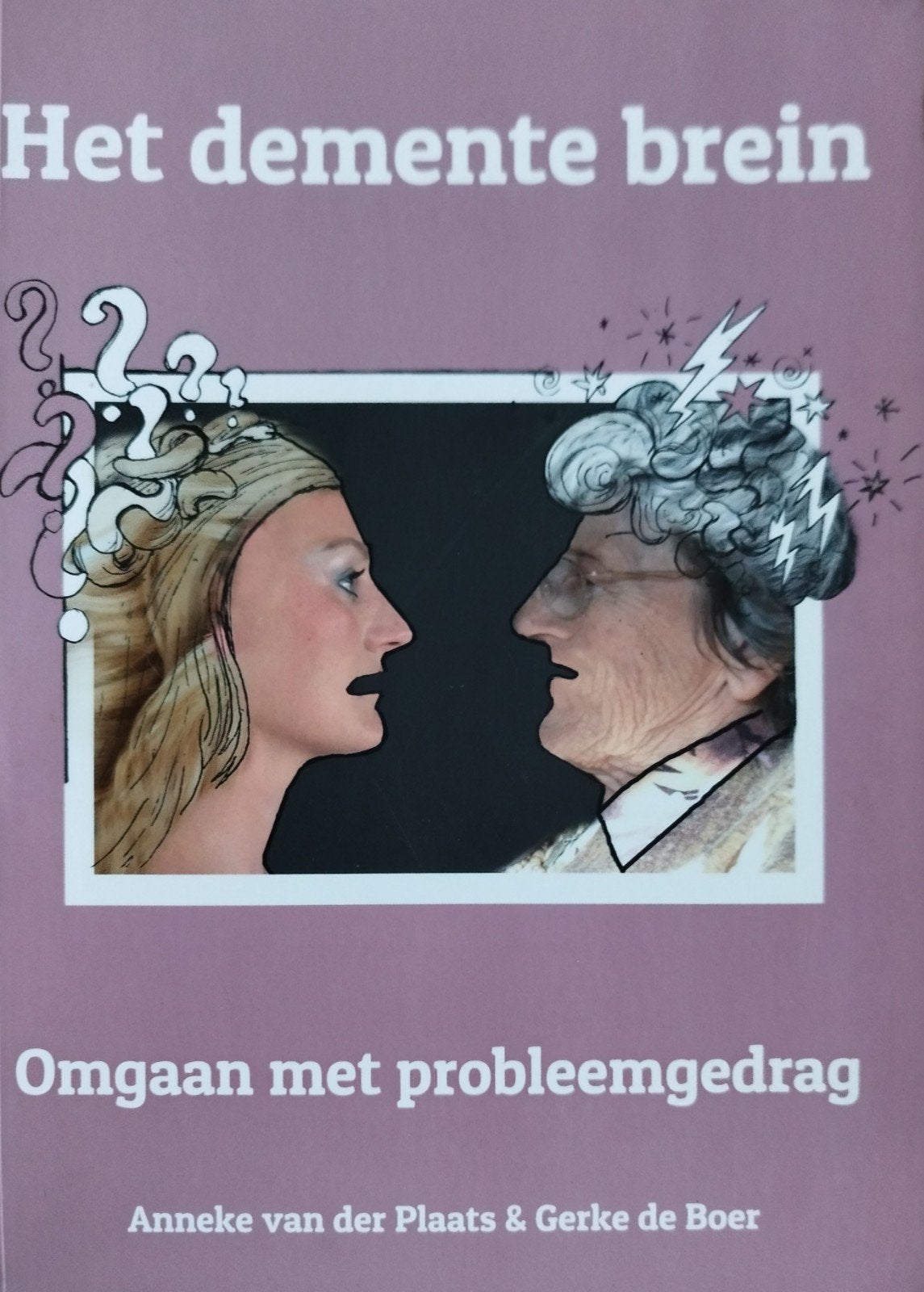 Het demente brein: Omgaan met probleemgedrag, Ophalen of Verzenden, Nieuw