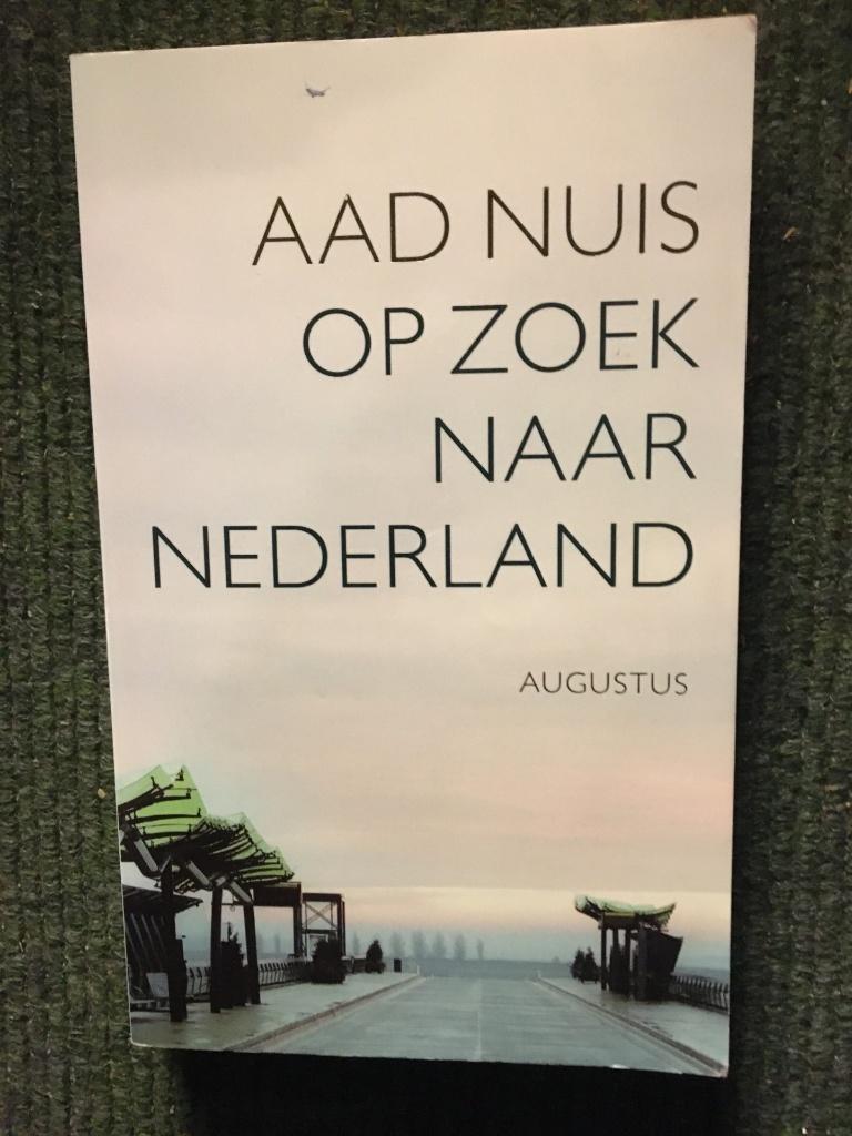 Op zoek naar Nederland; door Aad Nuis #Politiek #Sociaal, Gelezen, Ophalen of Verzenden, Politiek en Staatkunde, Nederland
