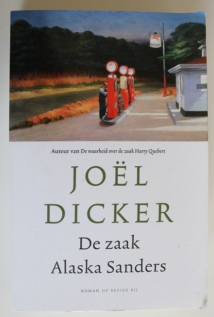 Joël Dicker: De zaak Alaska Sanders, Gelezen, Europa overig, Joël Dicker, Ophalen of Verzenden