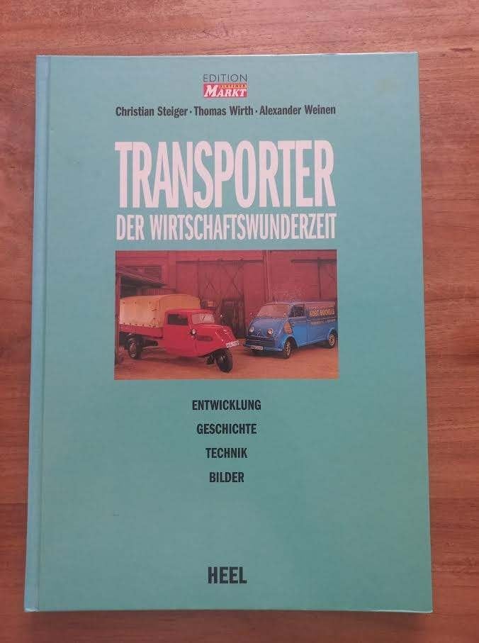 Transporter Der Wirtschaftswunderzeit. - Steiger,S. e.a...., Ophalen of Verzenden, Zo goed als nieuw, Steiger,S. Th.Wirth & A.Weinen.