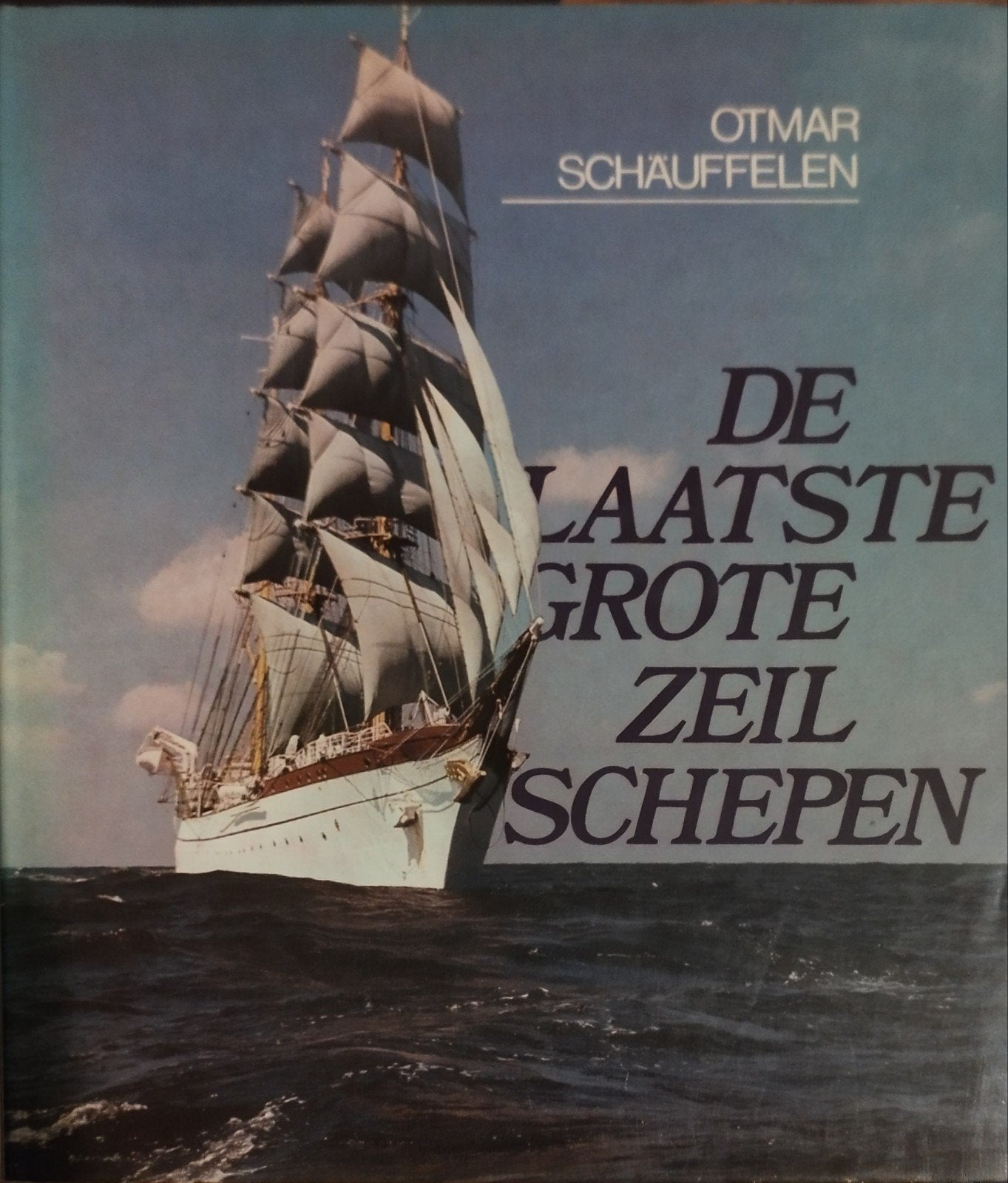 De Laatste Grote Zeilschepen - Otmar Schäuffelen, Verzenden, Nieuw, Overige typen