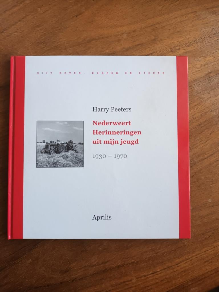 Peeters, Nederweert, herinneringen uit mijn jeugd, 1930-1970, Ophalen of Verzenden, Nieuw