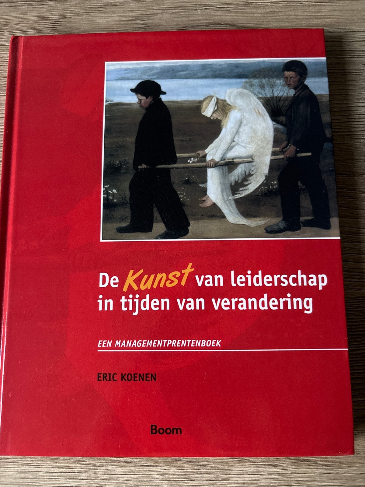De Kunst van Leiderschap in Tijden van Verandering, Ophalen of Verzenden, Zo goed als nieuw, Management