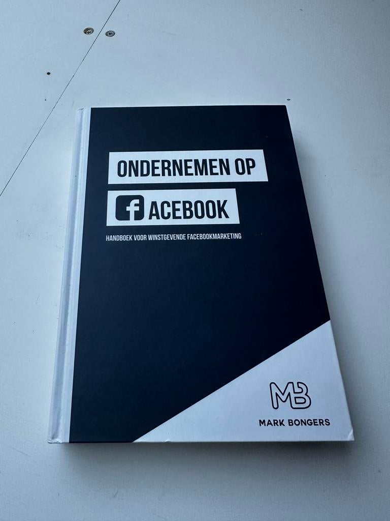 Ondernemen op Facebook - Mark Bongers, Ophalen of Verzenden, Gelezen, Economie en Marketing