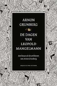 De dagen van Leopold Mangelmann Arnon Grunberg, Boeken, Ophalen of Verzenden