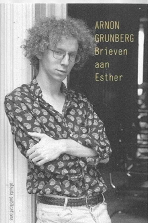 Arnon Grunberg Brieven aan Esther, Ophalen of Verzenden, Zo goed als nieuw, Nederland