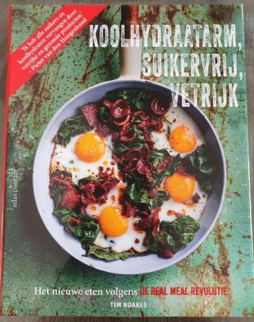 Koolhydraatarm, Suikervrij, Vetrijk - Tim Noakes, Ophalen of Verzenden, Zo goed als nieuw, Hoofdgerechten