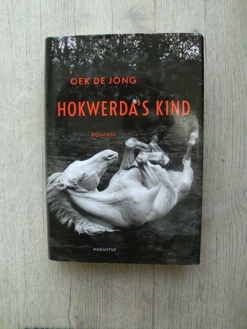 Oek de Jong - Hokwerda's kind (Hardcover met stofomslag), Ophalen of Verzenden, Zo goed als nieuw