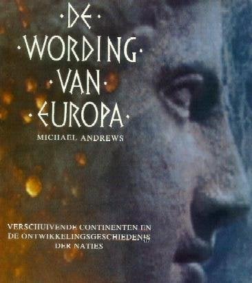 De wording van Europa/Archeologie/De evolutie, mooie staat., Ophalen of Verzenden, Zo goed als nieuw, Overige gebieden