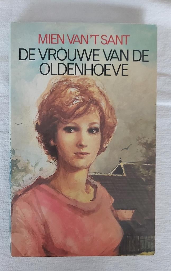 De vrouwe van de Oldenhoeve. Mien van t Sant, Boeken, Streekboeken en Streekromans, Ophalen of Verzenden, Gelezen
