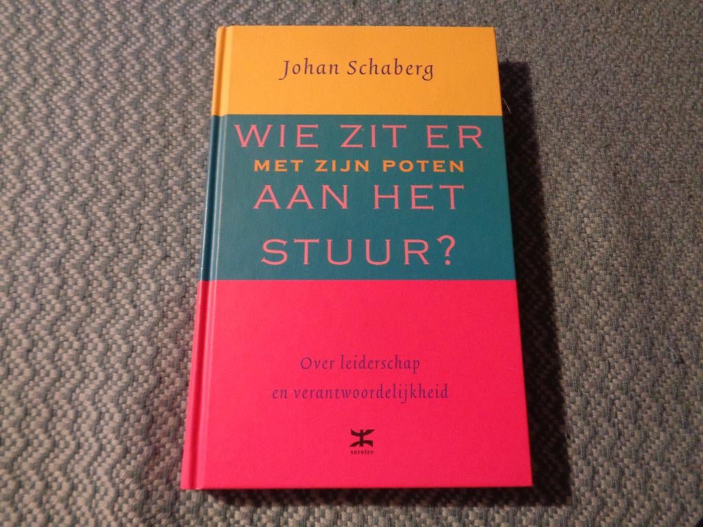 Wie zit er met zijn poten aan het stuur ? - Johan Schaberg, Nieuw, Ophalen of Verzenden, Management, Johan Schaberg