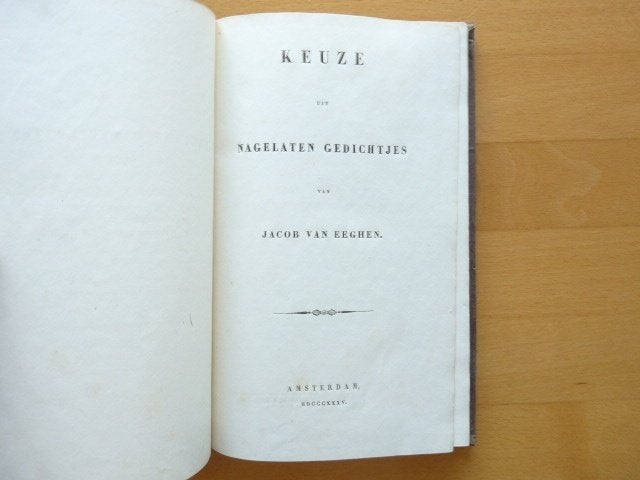 ‘Keuze uit nagelaten gedichtjes’ van Jacob van Eeghen 1835,, Ophalen of Verzenden