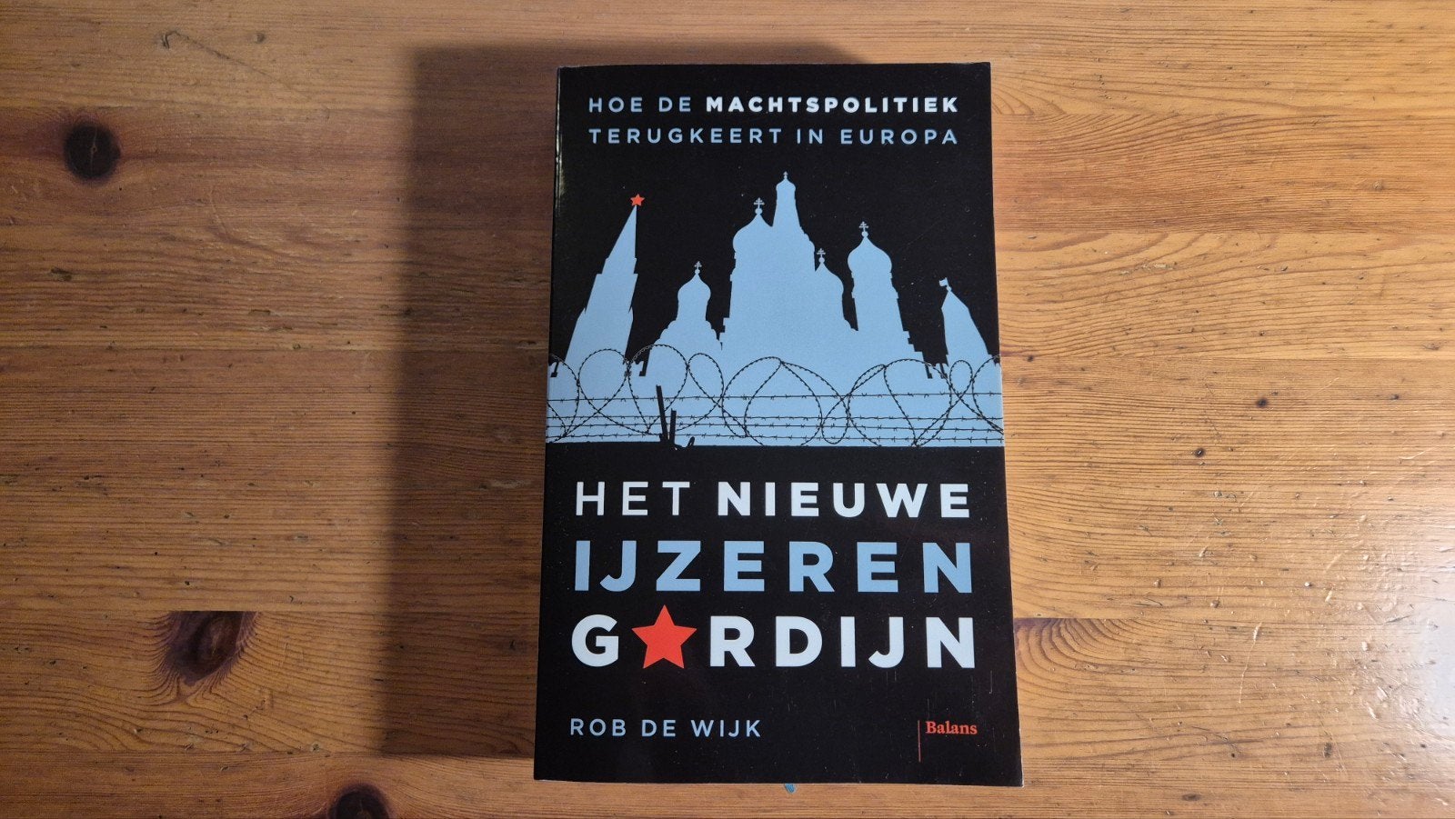 Rob de Wijk - Het nieuwe IJzeren Gordijn, Rob de Wijk, Ophalen of Verzenden, Zo goed als nieuw, Nederland