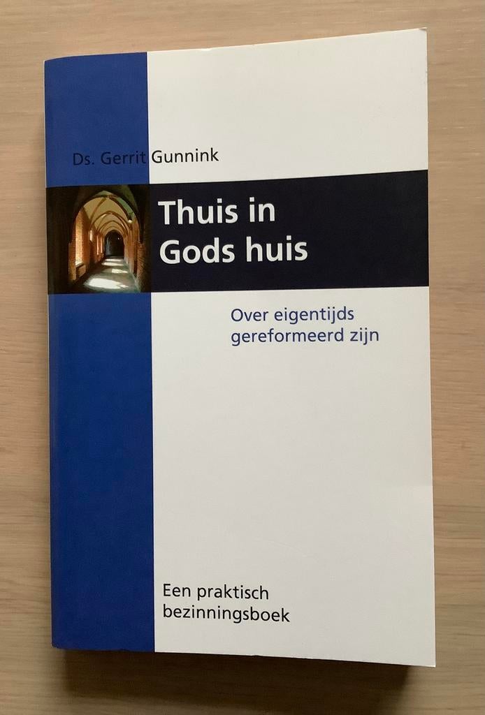 Thuis in Gods huis - ds. Gerrit Gunnink, Ophalen of Verzenden, Zo goed als nieuw