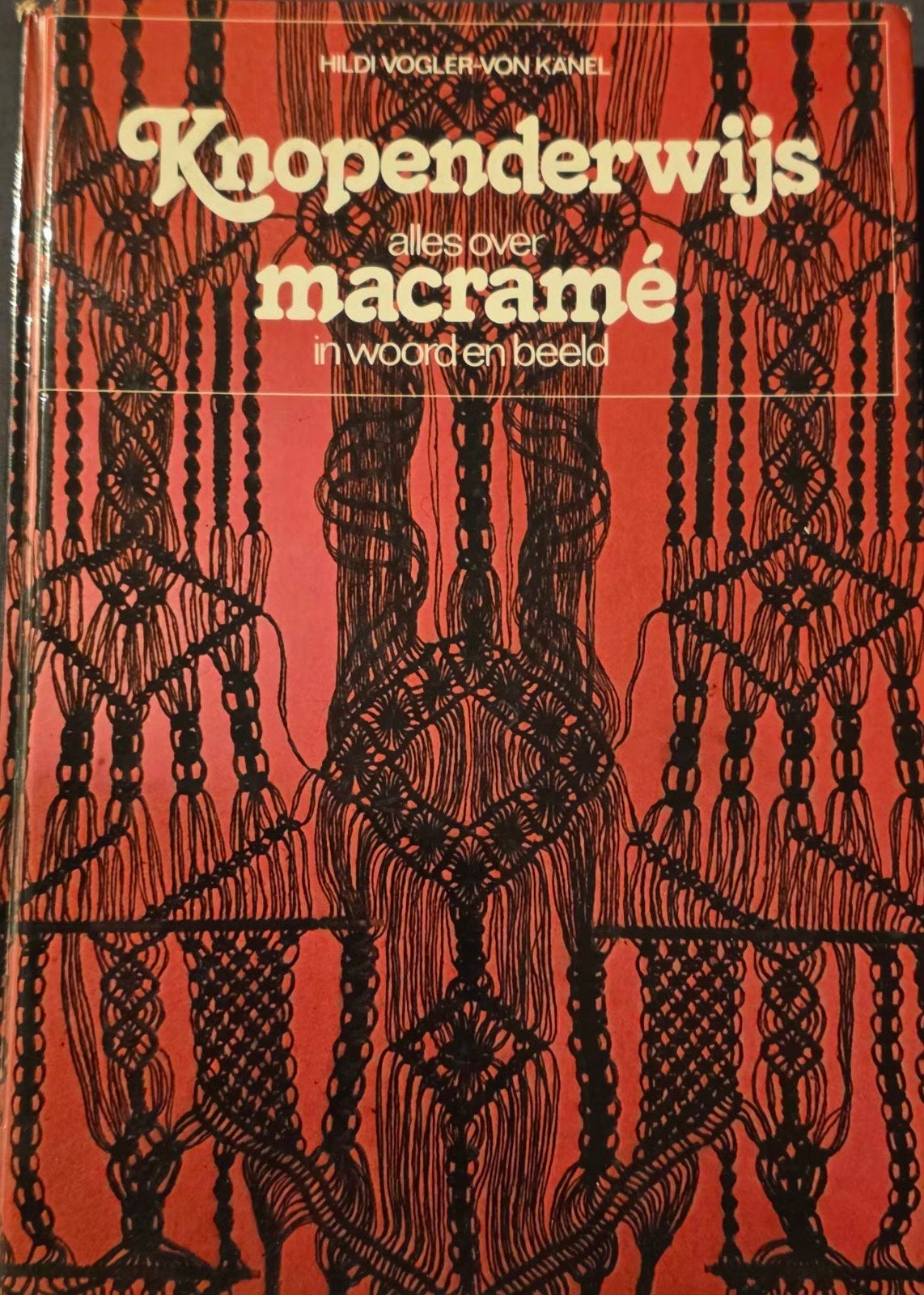 Knopenderwijs: Alles over Macramé - Hildi Vogler-von Kanel, Ophalen, Gebruikt, Overige thema's, Papier of Karton