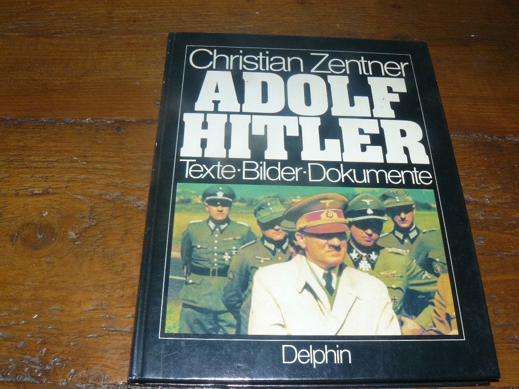 Adolf Hitler : Texte, Bilder, Dokumente (biografie, 3e Rijk), Ophalen of Verzenden, Christian Zantner, Politiek, Zo goed als nieuw