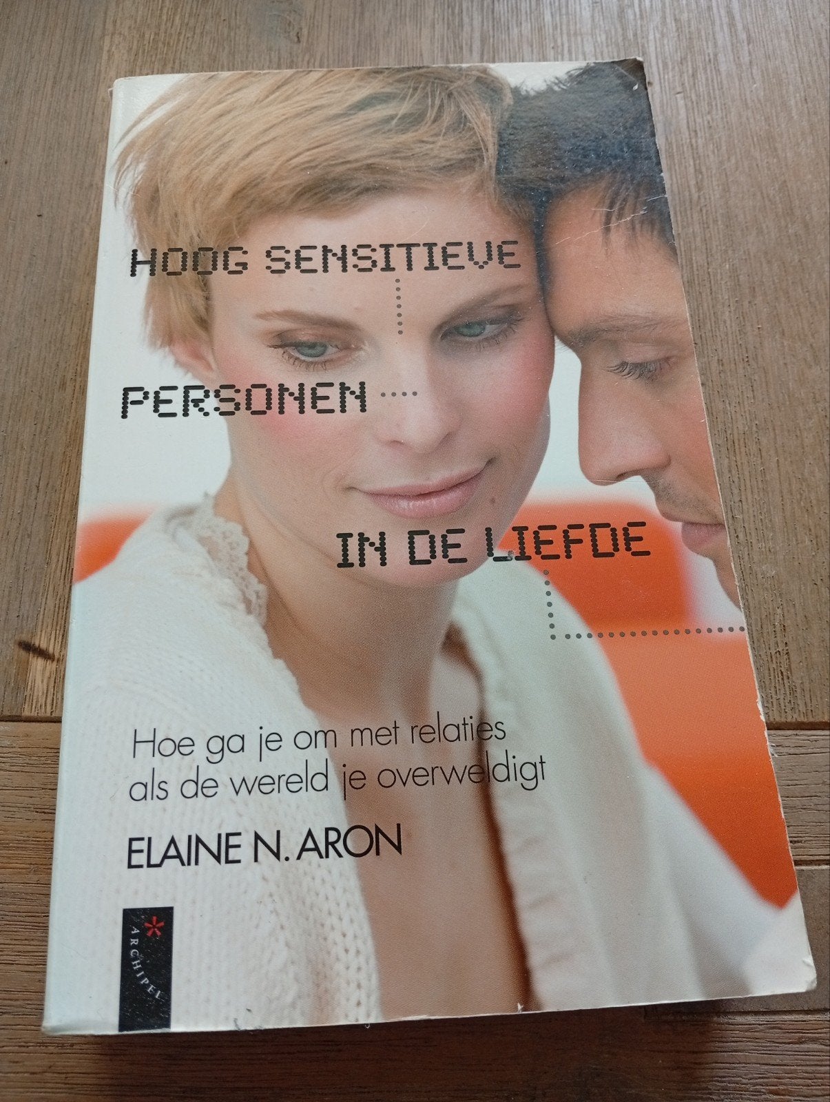 Elaine N. Aron - Hoog Sensitieve Personen in de liefde, Boeken, Ophalen of Verzenden, Zo goed als nieuw, Elaine N. Aron