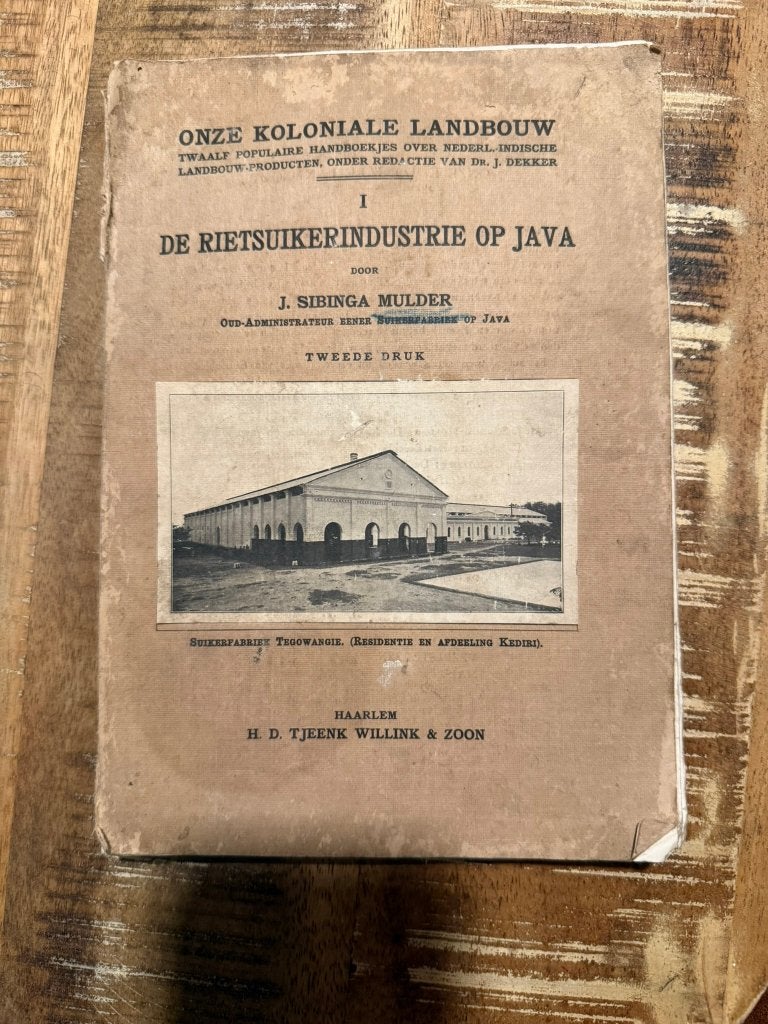 Onze koloniale landbouw: De rietsuikerindustrie op Java, Ophalen of Verzenden, J. Sibinga Mulder, 20e eeuw of later, Gelezen