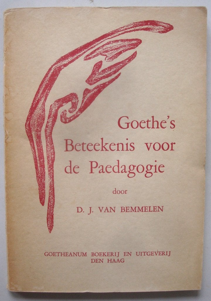 D.J. van Bemmelen Goethe's beteekenis voor de Paedagogie, Achtergrond en Informatie, Spiritualiteit algemeen, Ophalen of Verzenden