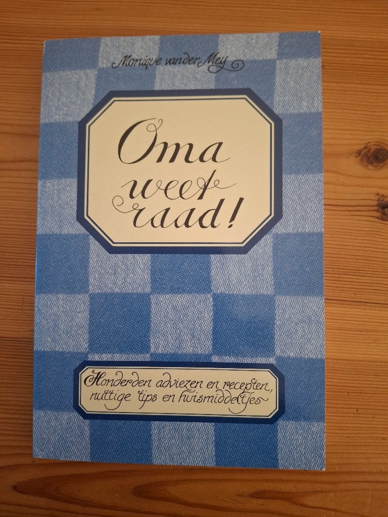 Oma weet raad. Door Monique van der Mey., Ophalen of Verzenden, Zo goed als nieuw