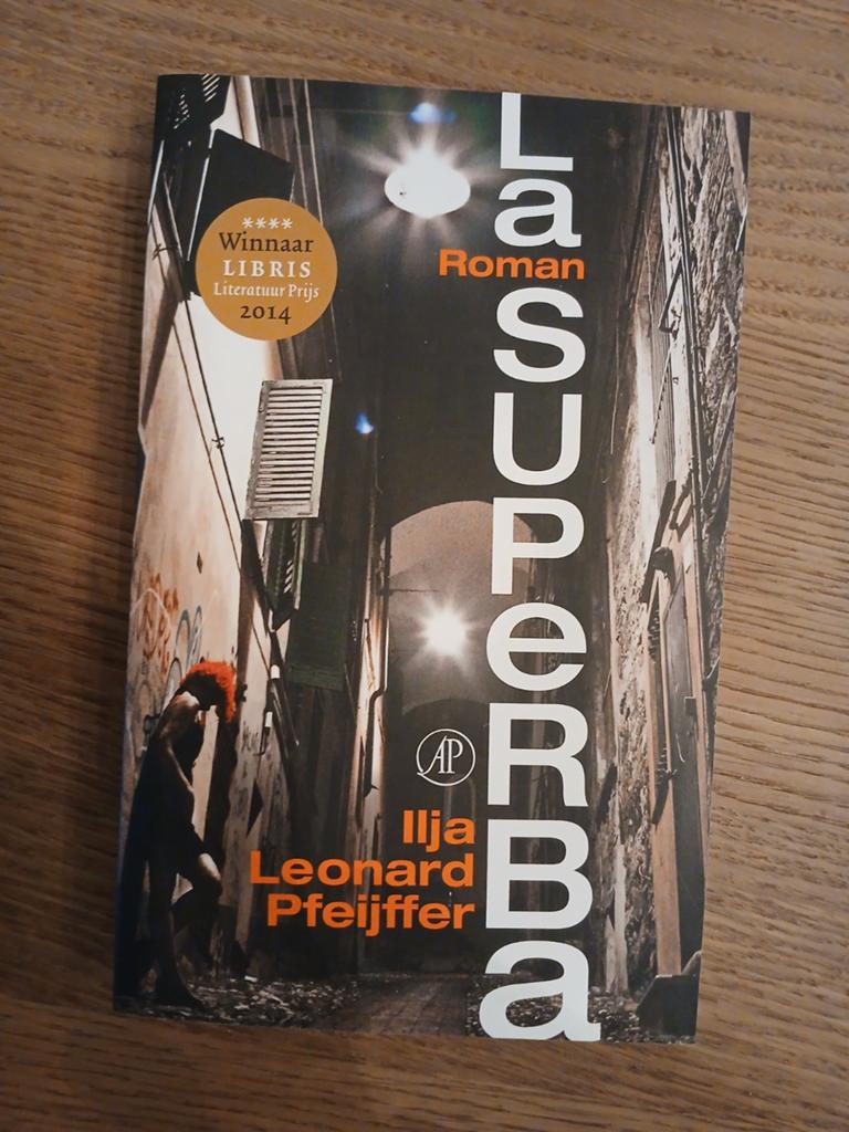 La Superba - Ilja Leonard Pfeijffer (Libris Literatuur Prijs, Boeken, Romans, Ophalen of Verzenden, Nieuw, Ilja Leonard Pfeijffer