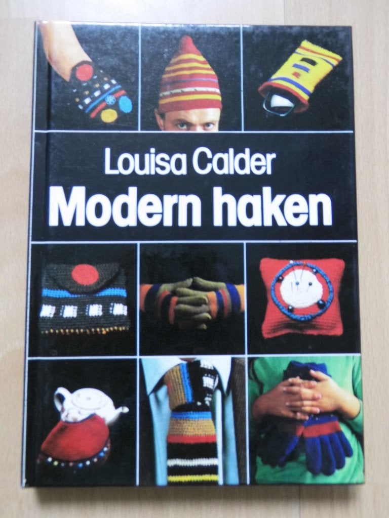 Modern Haken - Louisa Calder - Elsevier, Hobby en Vrije tijd, Ophalen of Verzenden, Zo goed als nieuw, Haken, Patroon of Boek