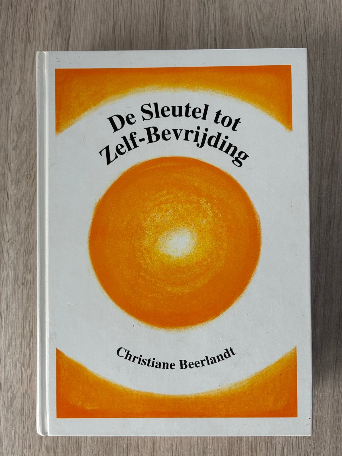 De Sleutel tot Zelf-Bevrijding - Christiane Beerlandt, Boeken, Ophalen of Verzenden, Gelezen, Spiritualiteit algemeen, Achtergrond en Informatie