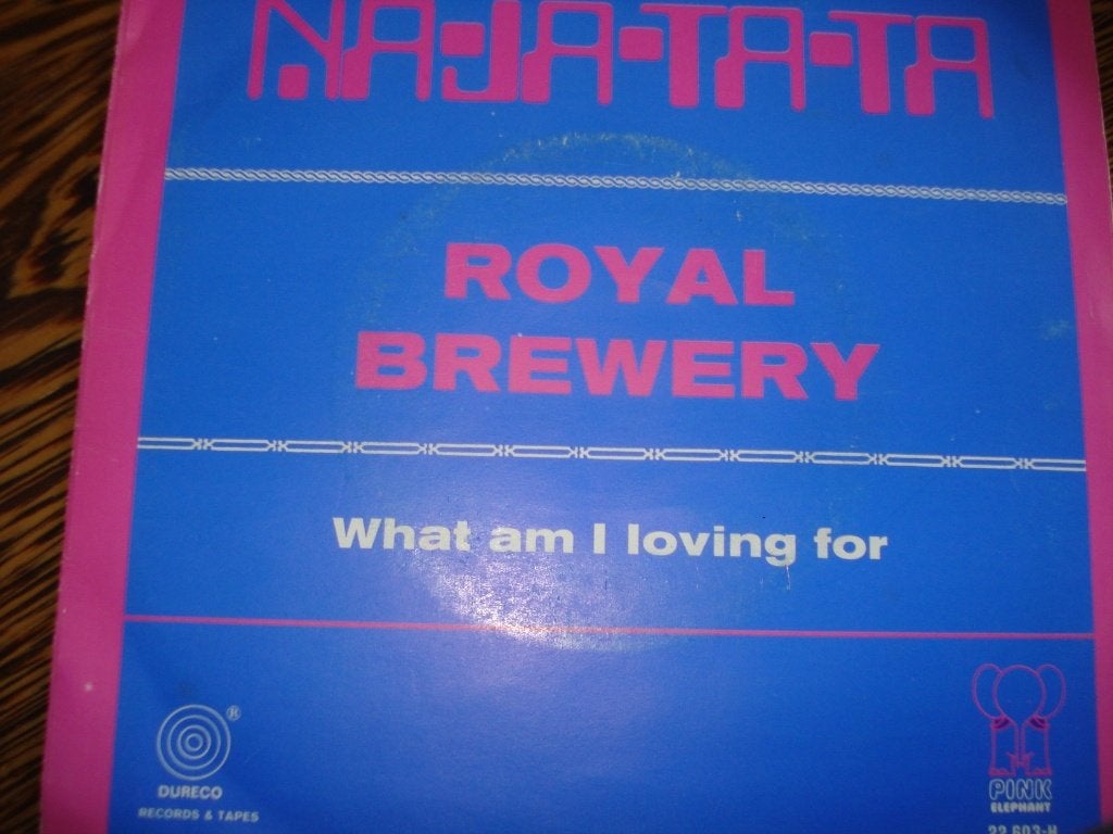 Royal Brewery: Na-ja-ta-ta / What am I loving for, Beschermende buitenhoes, Ophalen of Verzenden, Zo goed als nieuw, Pop