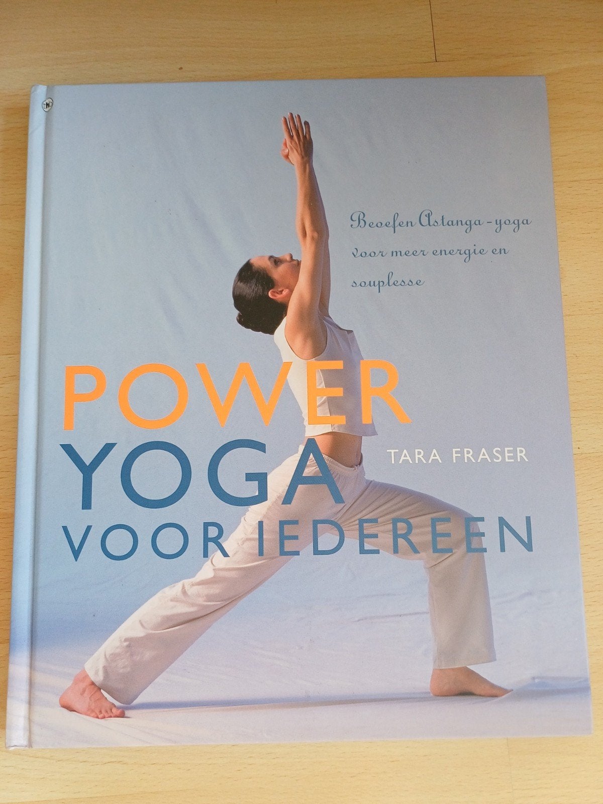 Power Yoga voor Iedereen - Tara Fraser, Boeken, Tara Fraser, Verzenden, Nieuw, Gezondheid en Conditie
