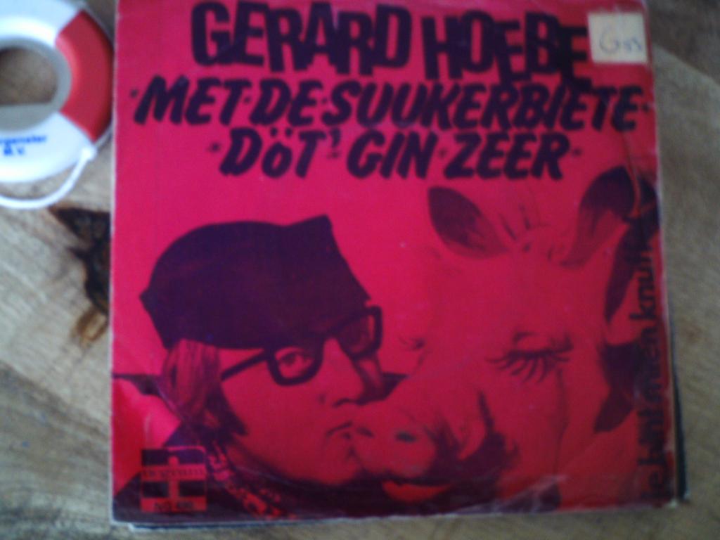 gerard hoebe - met de suukerbiete döt' gin zeer  17mei, 7 inch, Single, Ophalen of Verzenden, Nederlandstalig