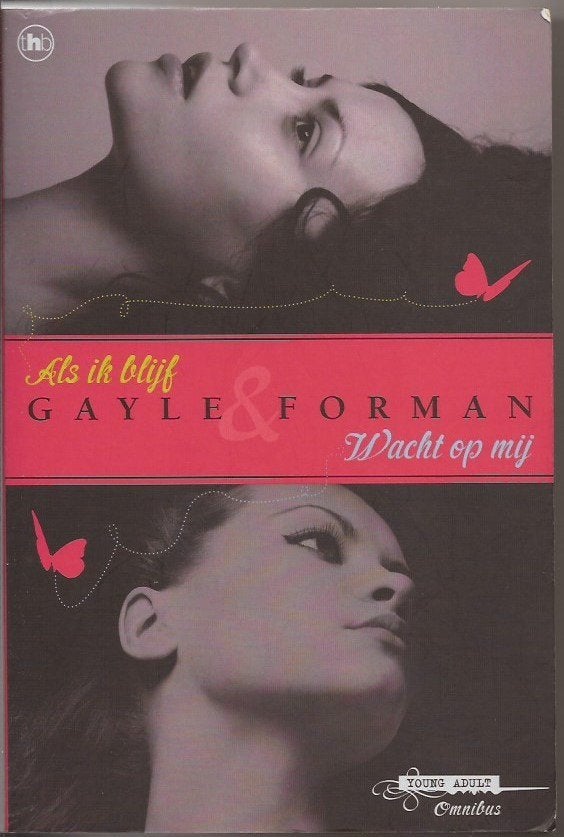 Gayle & Forman Als ik blijf en Wacht op mij, Boeken, Gelezen, Gayle & Forman, Ophalen of Verzenden, Fictie