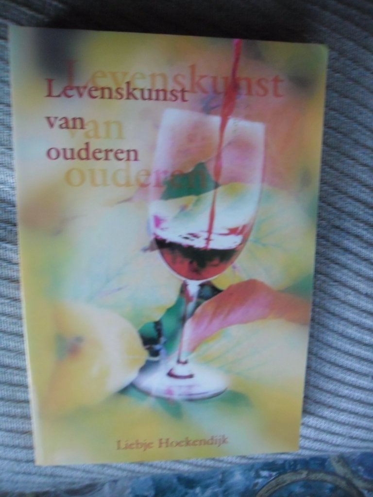 Levenskunst van ouderen Liebje Hoekendijk, Boeken, Ophalen, Zo goed als nieuw, Liebje Hoekendijk