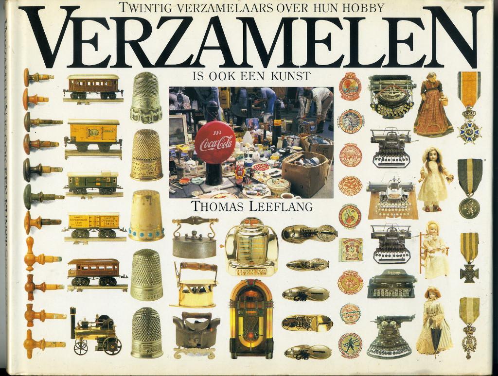 Thomas Leeflang Verzamelen is ook een kunst 20 verzamelaars, Thomas Leeflang, Peter Schutte, Ophalen of Verzenden, Zo goed als nieuw
