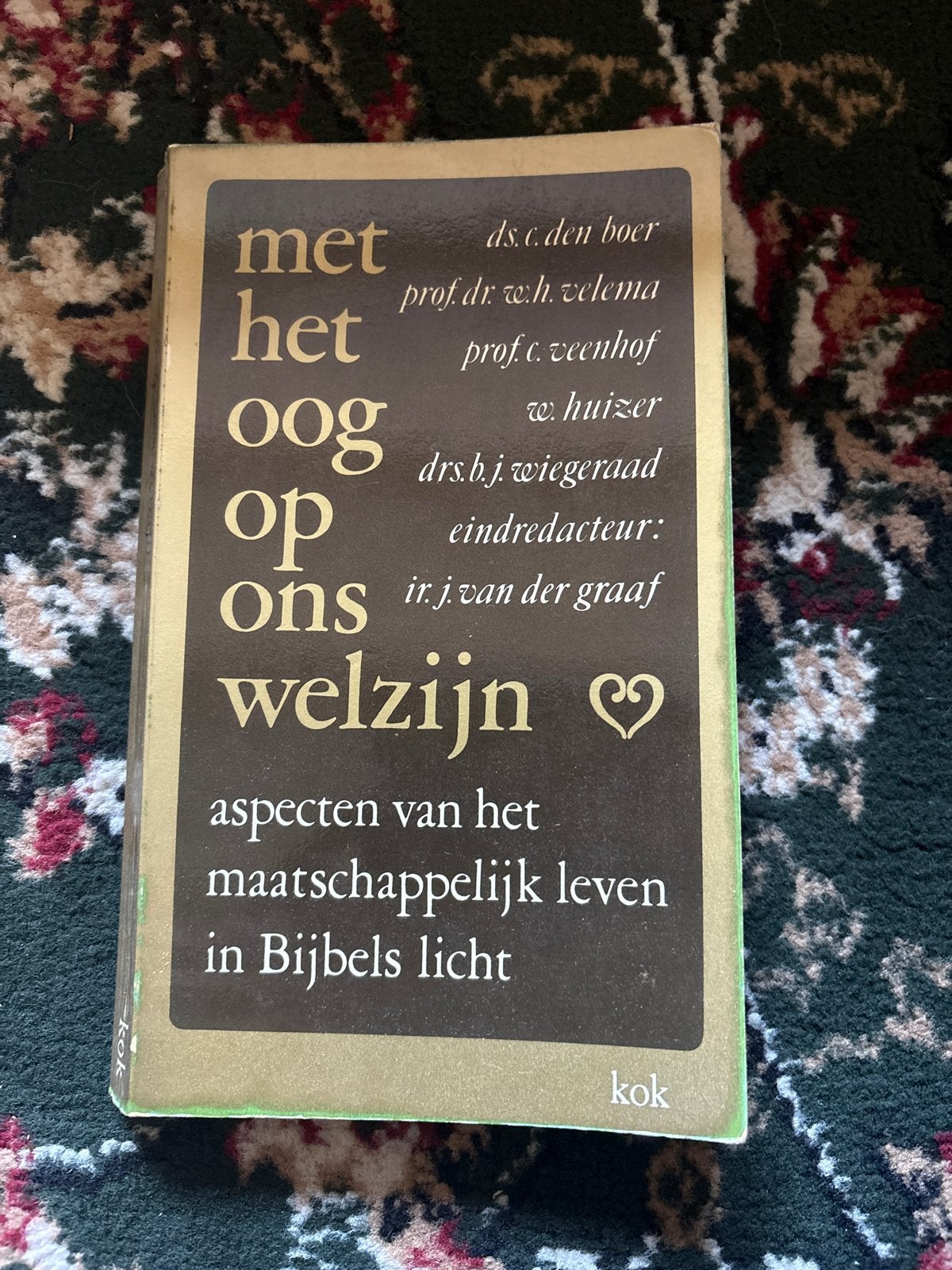 Met het oog op ons welzijn - Bijbels licht op maatschappij, Boeken, Ophalen of Verzenden, Zo goed als nieuw, Christendom | Protestants