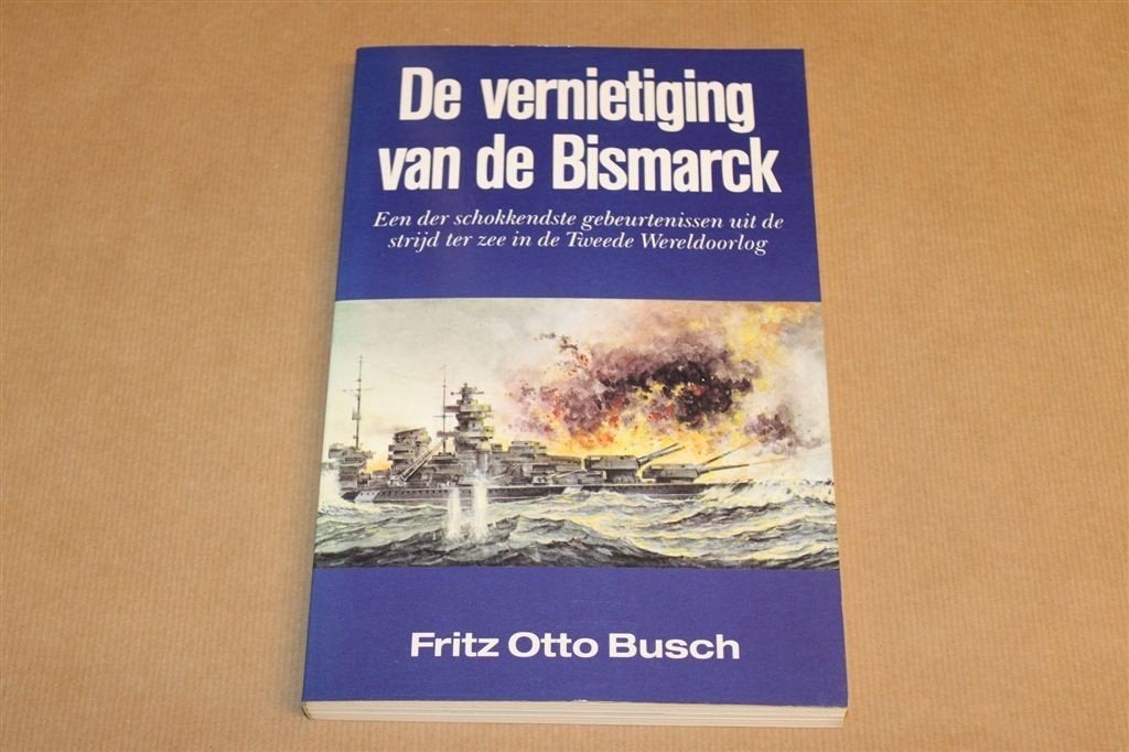 De Vernietiging van de Bismarck — Zeeslag WOII, Ophalen of Verzenden, Tweede Wereldoorlog, Gelezen, Overige onderwerpen