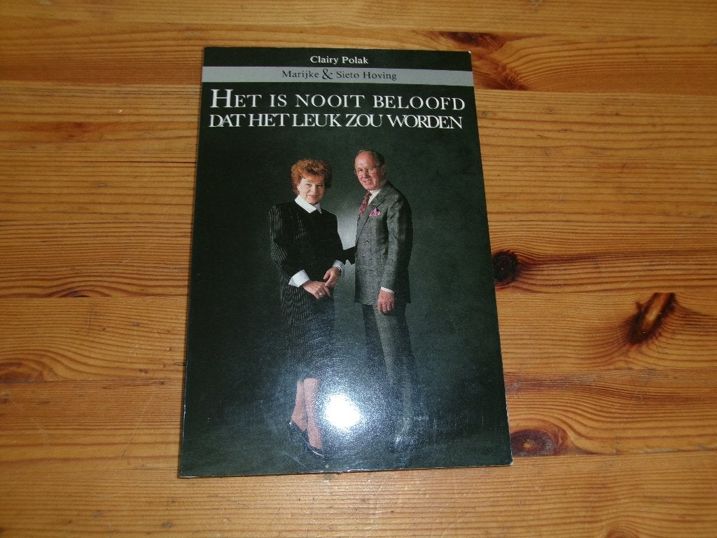 Clairy Polak - Het is nooit beloofd dat het leuk zou worden, Ophalen of Verzenden, Gelezen