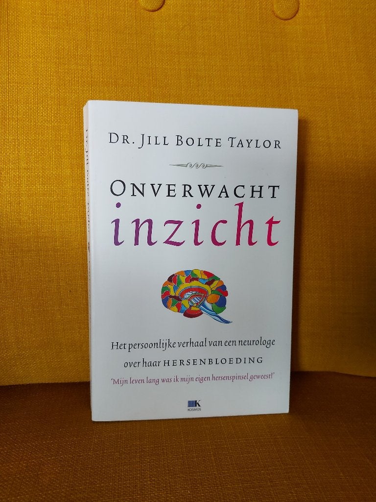 Onverwacht inzicht - Jill Bolte Taylor. Hersenbloeding., Ophalen of Verzenden, Zo goed als nieuw, Overige typen