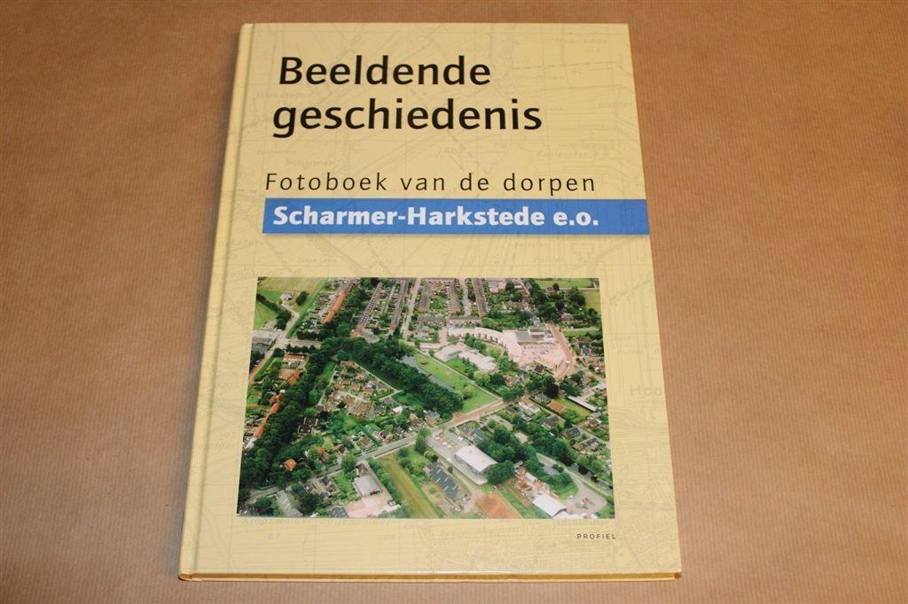 Beeldende Geschiedenis — Fotoboek Scharmer-Harkstede e.o., Boeken, Ophalen of Verzenden, Zo goed als nieuw
