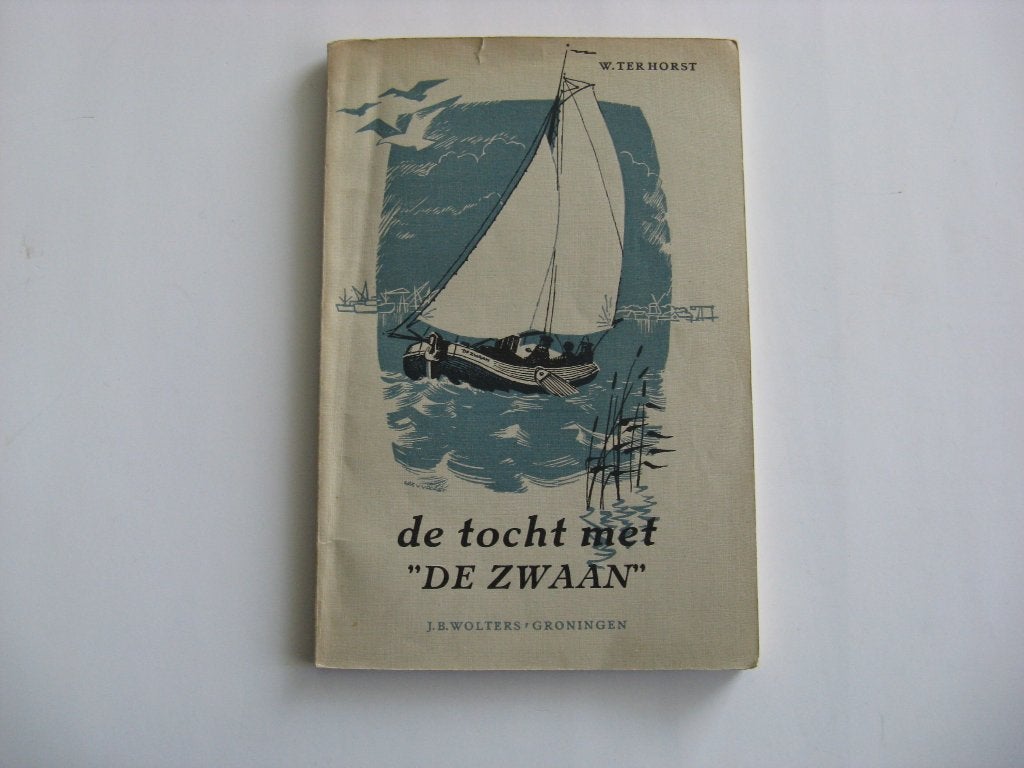 de tocht met "De Zwaan" Door W ter Horst, Ophalen of Verzenden, Gelezen